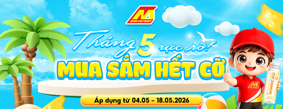 Tháng 5 Rực Rỡ - Mua Sắm Hết Cỡ