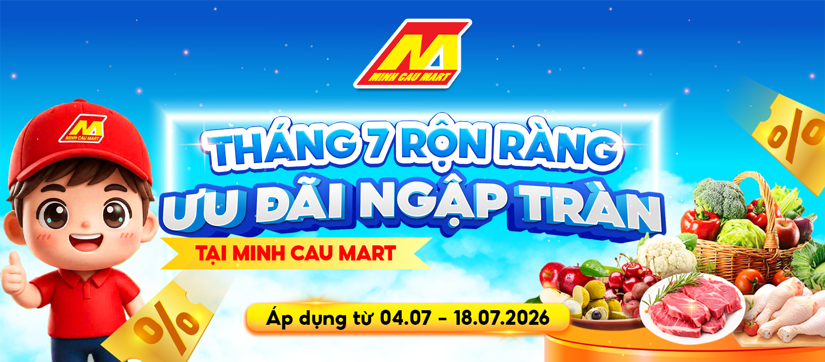 THÁNG 7 RỘN RÀNG – ƯU ĐÃI NGẬP TRÀN TẠI MINH CẦU MART